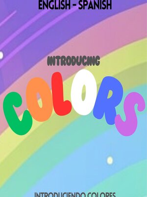 cover image of Introducing Colors / Introduciendo Colores
